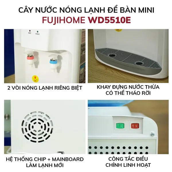 Cây Nước Nóng Lạnh Để Bàn Mini Fujihome WD5510E