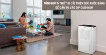 Tổng hợp 5 thiết bị cải thiện sức khỏe đ&aacute;ng để đầu tư v&agrave;o dịp cuối năm