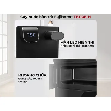 Cây Nước Làm Nóng Bình Âm Kết Hợp Bàn Pha Trà Cafe Fujihome TB110E-H 6