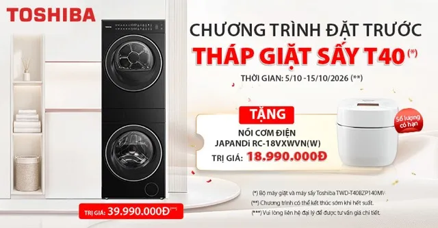 Đặt Trước Tháp Giặt Sấy Toshiba T40 - Nhận Quà Tặng Trị Giá 18.99 Triệu Đồng