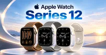 Apple Watch Series 12 c&oacute; g&igrave; mới? Những n&acirc;ng cấp đ&aacute;ng ch&uacute; &yacute;