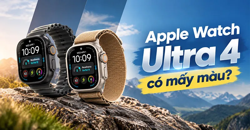 Apple Watch Ultra 4 có mấy màu? Nên chọn Titan Đen hay Titan Tự Nhiên?