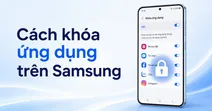 C&aacute;ch kh&oacute;a ứng dụng tr&ecirc;n Samsung đơn giản, bảo mật cho người mới