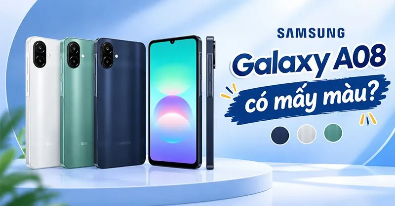 Samsung Galaxy A08 có mấy màu? Khám phá 3 phiên bản màu sắc ấn tượng