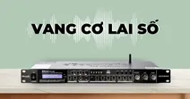 Vang cơ lai số l&agrave; g&igrave;? Đ&aacute;nh gi&aacute; ưu v&agrave; nhược điểm của vang cơ lai số