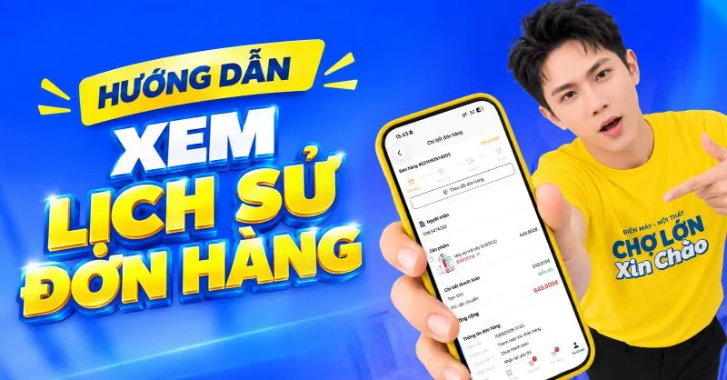 Hướng dẫn cách xem lịch sử đơn hàng trên App Chợ Lớn chi tiết từ A đến Z