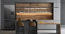 Giữ thực phẩm nguy&ecirc;n vị tươi ngon khi lưu trữ ở ngăn Prime Freeze cấp đ&ocirc;ng si&ecirc;u tốc