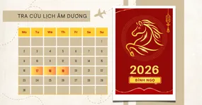 Xem Lịch Âm Dương 2026 (Bính Ngọ) - Đầy đủ chi tiết từng tháng