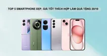 Top 5 mẫu điện thoại đẹp, gi&aacute; tốt m&agrave; bạn c&oacute; thể lựa chọn nh&acirc;n dịp 20/10 để l&agrave;m qu&agrave; tặng