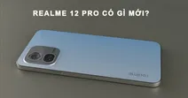 Realme 12 Pro c&oacute; g&igrave; mới - Thiết kế trẻ trung, bộ vi xử l&yacute; mạnh mẽ