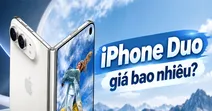 iPhone Duo gi&aacute; bao nhi&ecirc;u? Tham khảo lịch đặt trước v&agrave; mở b&aacute;n tại Việt Nam