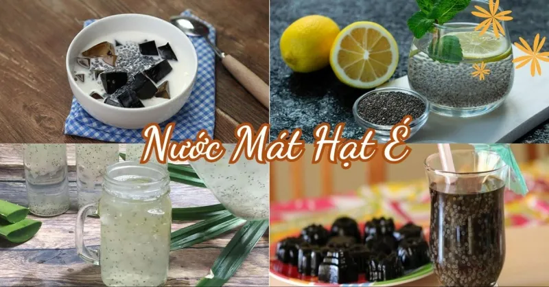 8 cách làm nước mát hạt é giúp thanh nhiệt, tốt cho sức khỏe