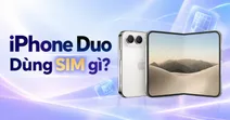 iPhone Duo d&ugrave;ng SIM g&igrave;? C&oacute; mấy SIM, hỗ trợ nh&agrave; mạng n&agrave;o?
