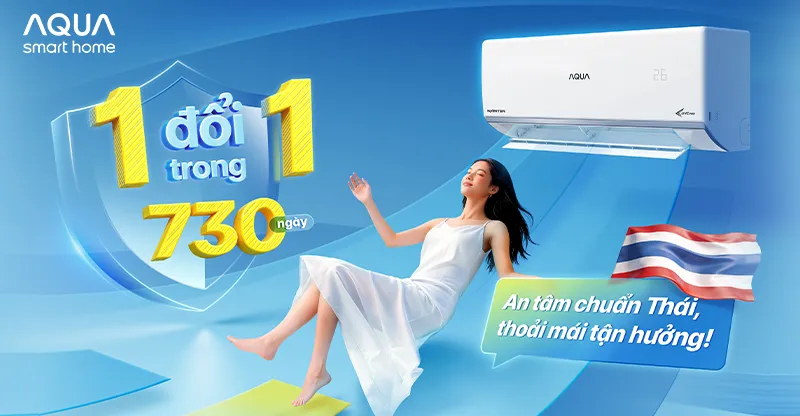 Chính Sách Bảo Hành Máy Lạnh AQUA: 1 Đổi 1 Trong 730 Ngày – Quyền Lợi Vượt Trội Cho Người Dùng