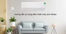 Hướng dẫn sử dụng điều khiển m&aacute;y lạnh Midea