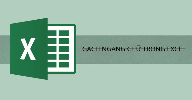 Hướng dẫn cách gạch ngang chữ trong Excel cực nhanh chóng