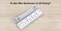 Ổ cắm điện Sunhouse c&oacute; tốt kh&ocirc;ng? Một số sản phẩm chất lượng tại Si&ecirc;u Thị Điện M&aacute;y - Nội Thất Chợ Lớn