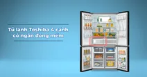 C&oacute; n&ecirc;n lựa chọn tủ lạnh Toshiba 4 c&aacute;nh c&oacute; ngăn đ&ocirc;ng mềm cho gia đ&igrave;nh?