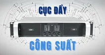 Cục đẩy c&ocirc;ng suất l&agrave; g&igrave;? Tổng hợp th&ocirc;ng tin về cục đẩy c&ocirc;ng suất