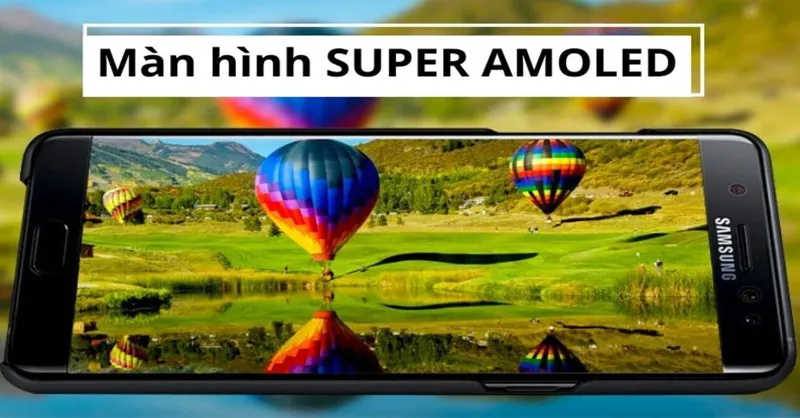 Màn hình Super AMOLED là gì? Ưu nhược điểm và thiết bị sử dụng