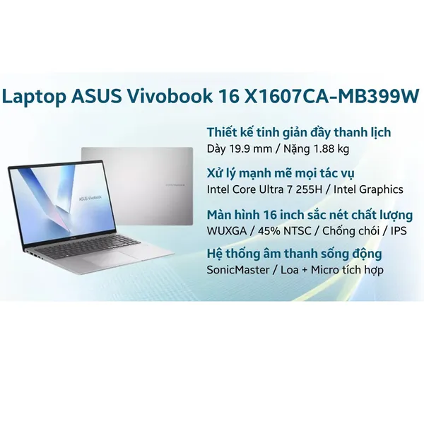 Laptop ASUS Vivobook 16 X1607CA-MB399W (Ultra 7 255H, 16GB, 512GB, WUXGA, Win11)