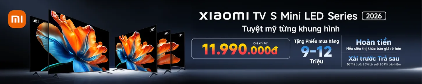 Xiaomi TV S Mini LED Series 2026 - Tuyệt mỹ từng khung hình